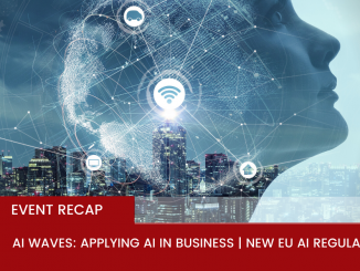 AI Waves: Applying AI in Business | New EU AI Regulations